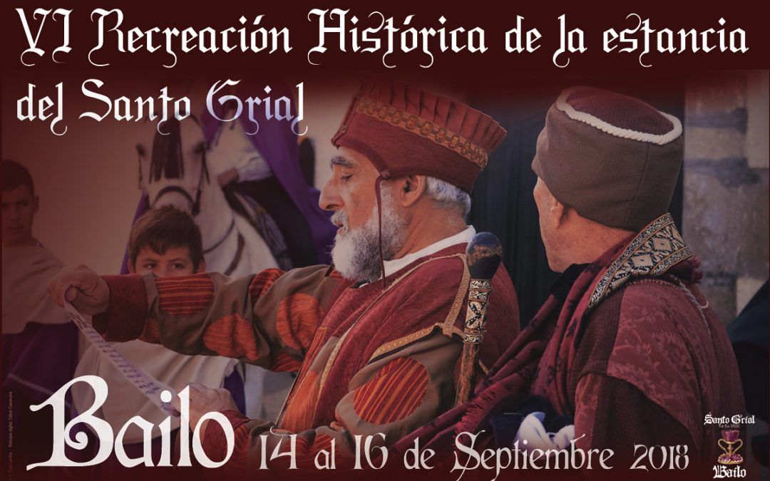RECREACIÓN HISTÓRICA DE LA ESTANCIA DEL SANTO GRIAL EN BAILO2018